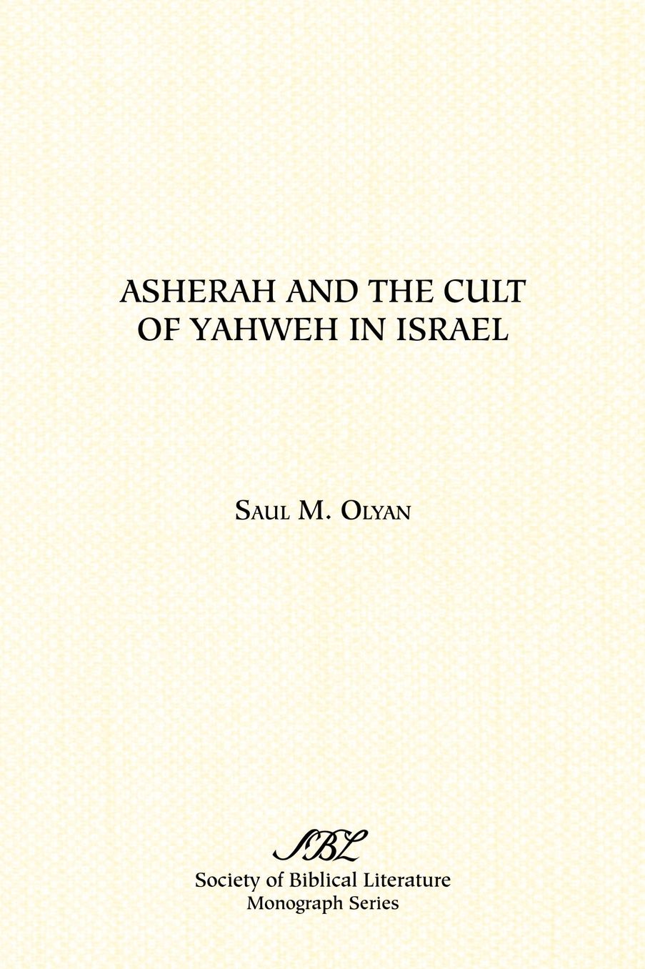 Asherah And The Cult Of Yahweh In Israel