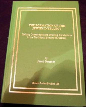 The Formation of the Jewish Intellect: Making Connections and Drawing Conclusions in the Traditional System of Judaism