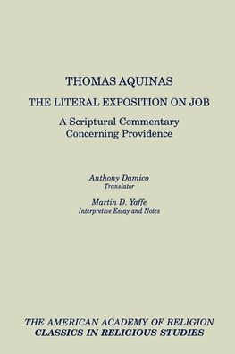 The Literal Exposition on Job: A Scriptural Commentary Concerning Providence