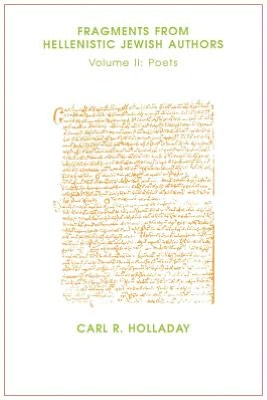 Fragments from Hellenistic Jewish Authors: Poets