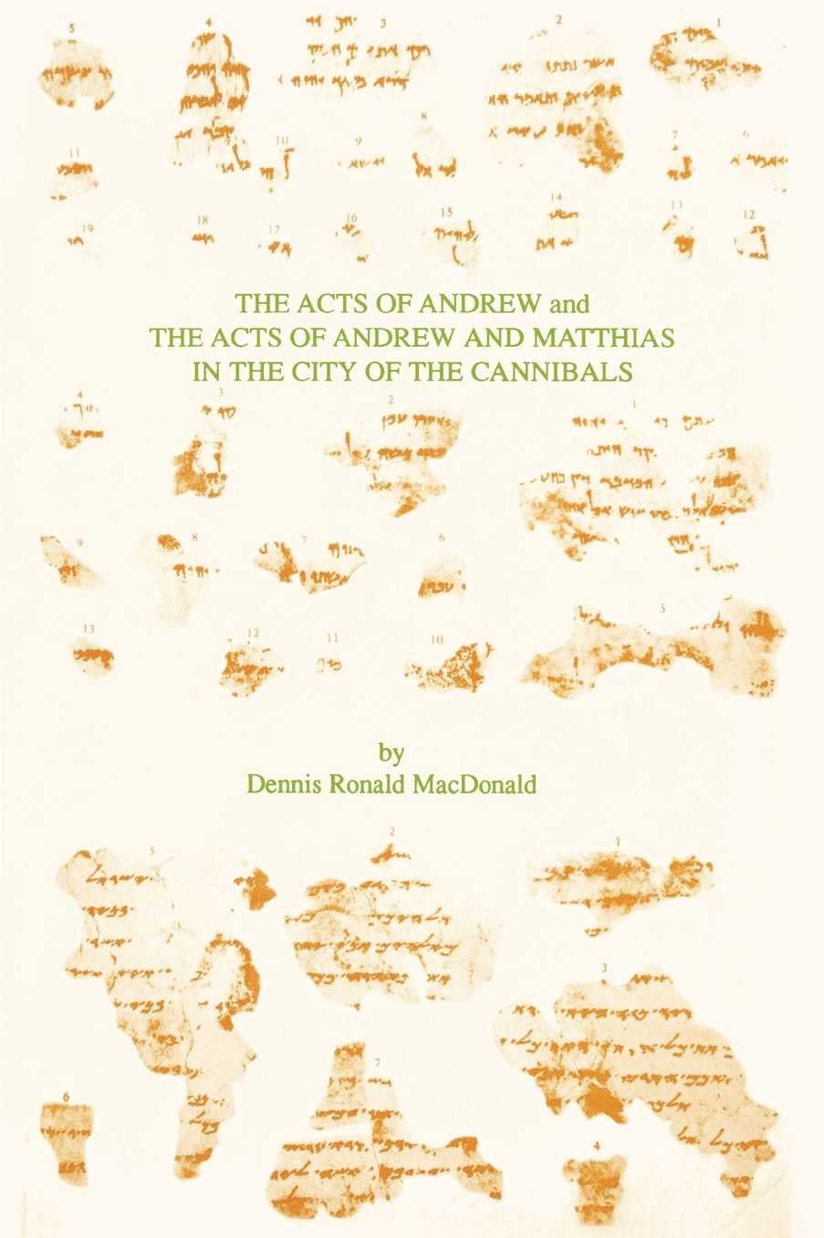 The Acts Of Andrew And The Acts Of Andrew And Matthias In The City Of The Cannibals