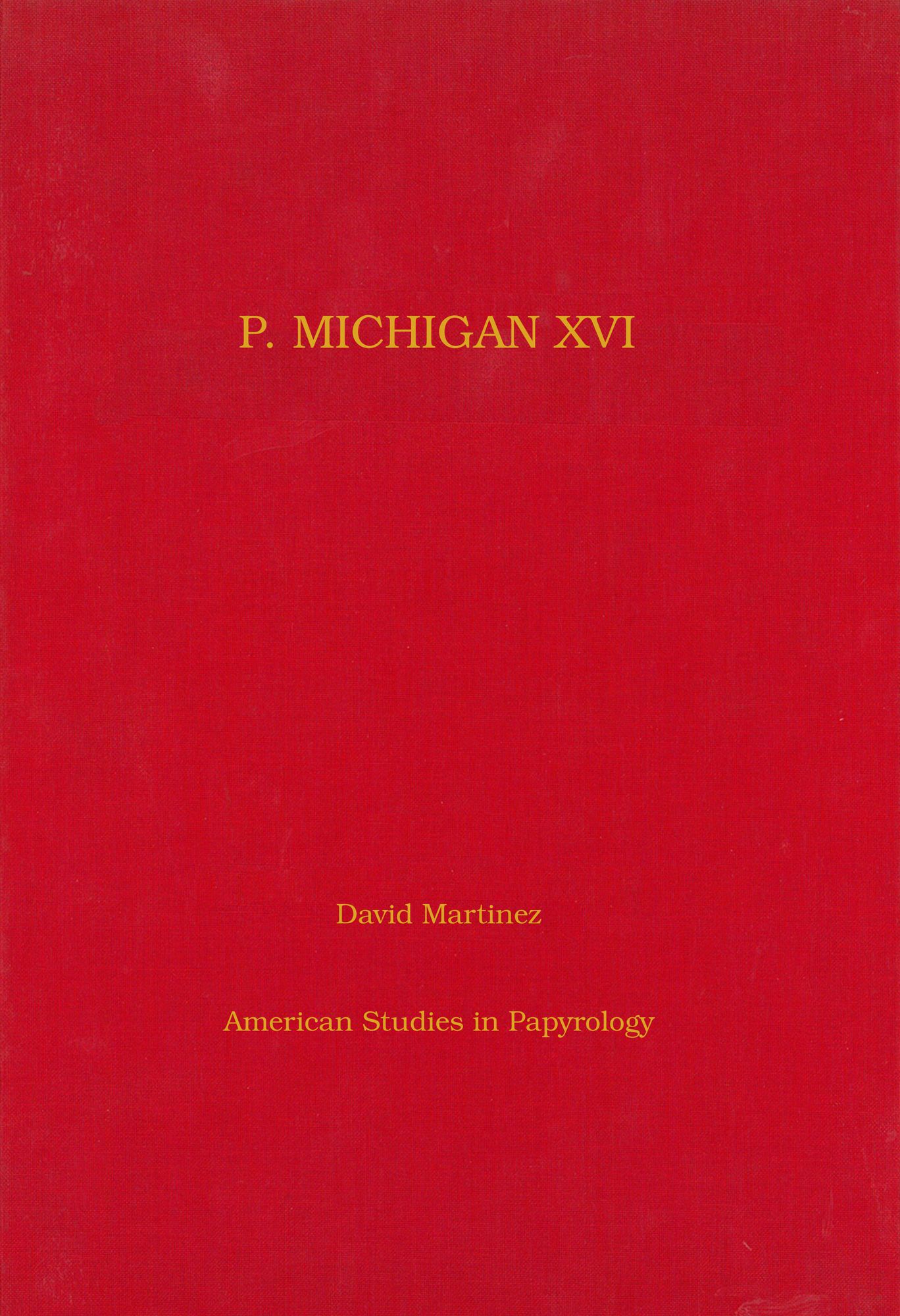 Michigan Papyri XVI: A Greek Love Charm from Egypt