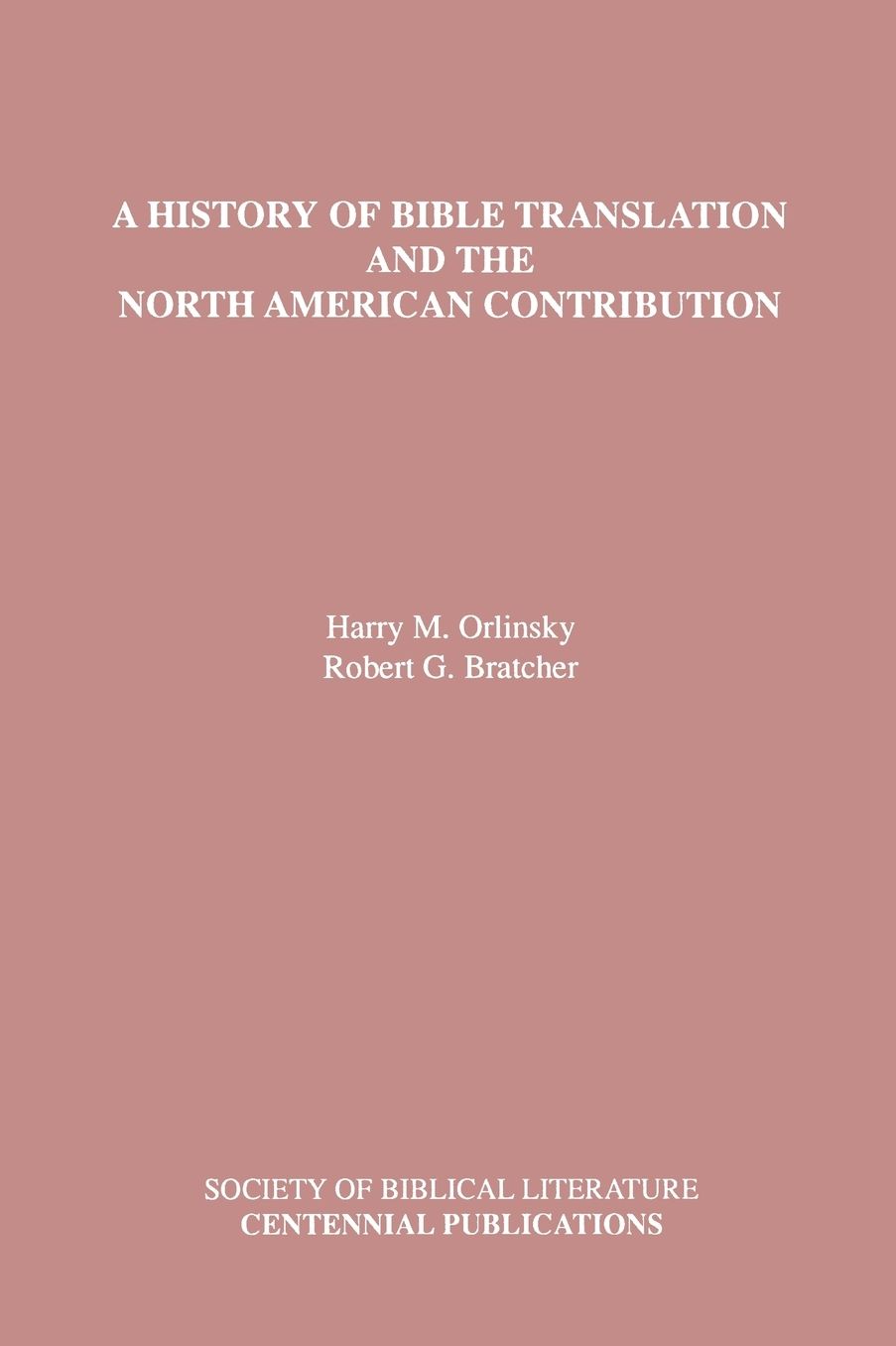 A History of Bible Translation and the North American Contribution