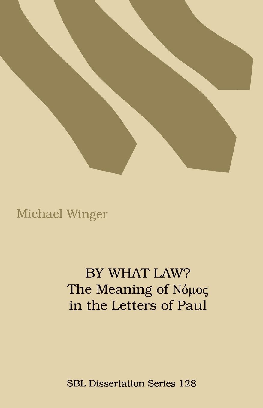 By What Law? The Meaning Of NaUos In The Letters Of Paul