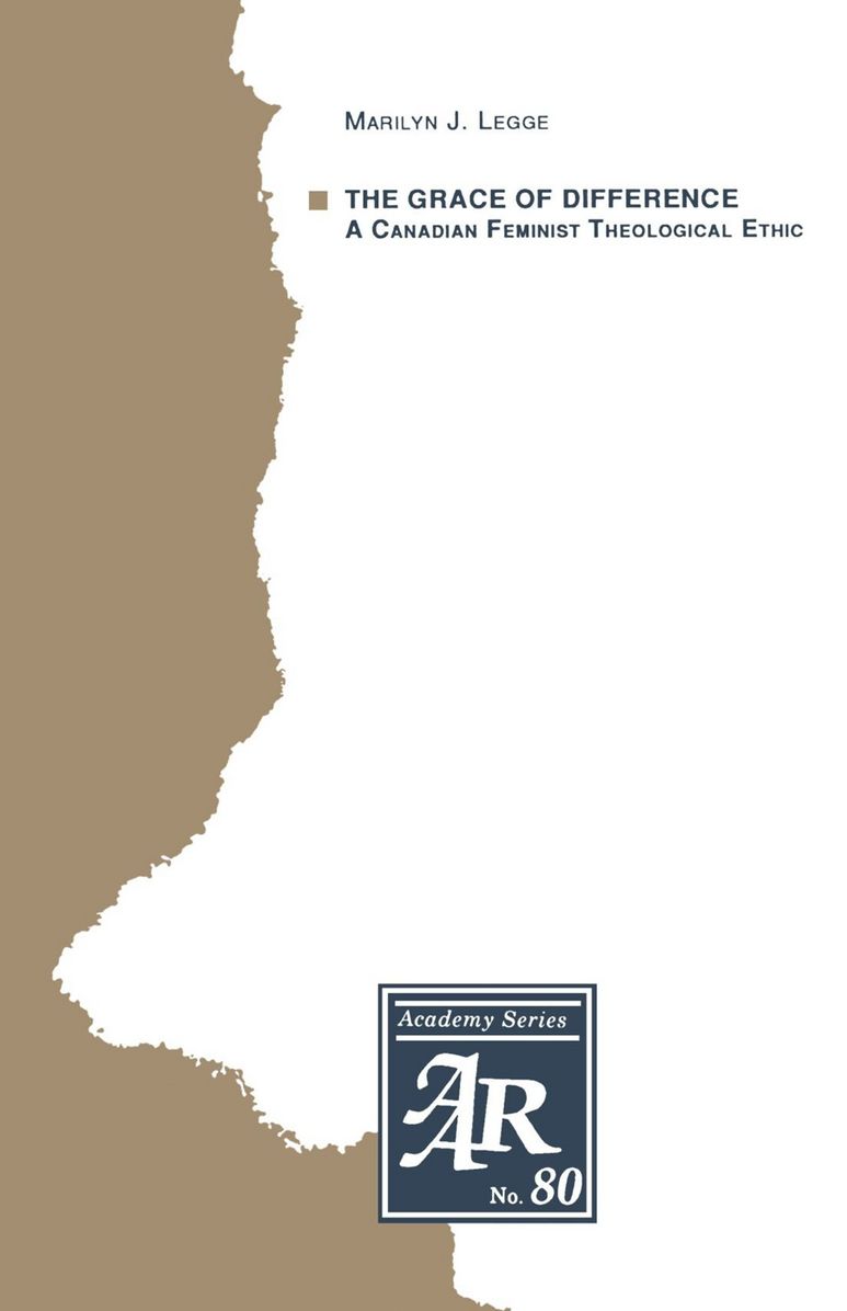 The Grace of Difference: A Canadian Feminist Theological Ethic