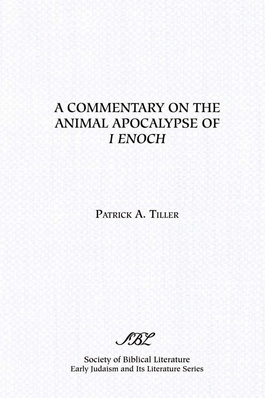 A Commentary On The Animal Apocalypse Of I Enoch