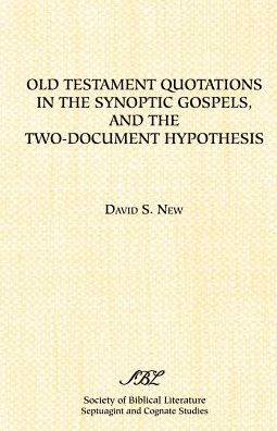 Old Testament Quotations in the Synoptic Gospels, and the Two-Document Hypothesis