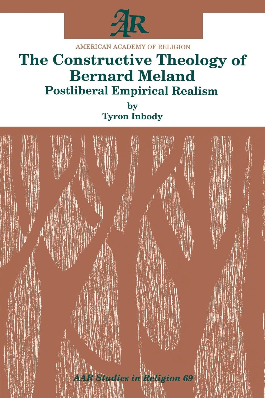 The Constructive Theology of Bernard Meland: Postliberal Empirical Realism