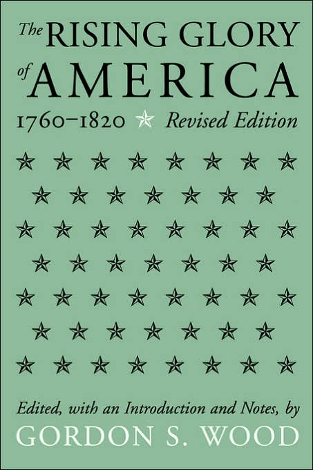 The Rising Glory Of America, 1760-1820