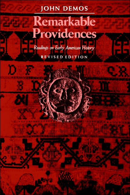 Remarkable Providences: Readings on Early American History: Readings on Early American History