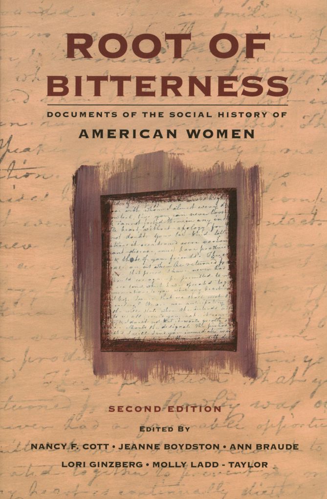 Root of Bitterness: Documents of the Social History of American Women