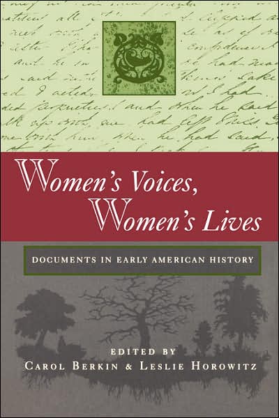 Women's Voices, Women's Lives: Documents in Early American History