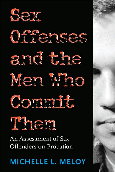 Sex Offenses and the Men Who Commit Them: An Assessment of Sex Offenders on Probation