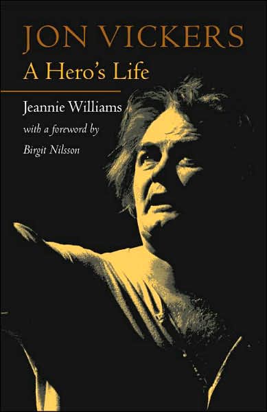 Jon Vickers: A Hero's Life