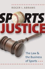 Sports Justice: The Law and the Business of Sports