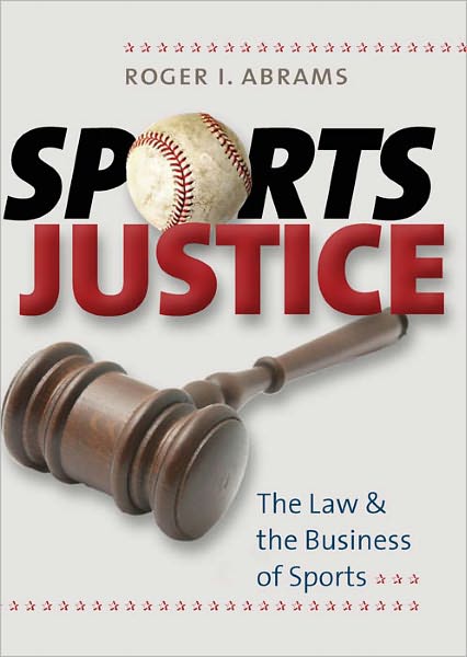 Sports Justice: The Law and the Business of Sports