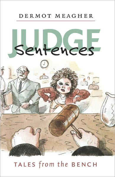 Judge Sentences: Tales from the Bench