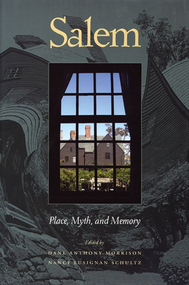 Salem: Place, Myth, and Memory