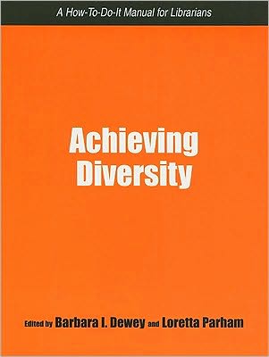 Achieving Diversity: A How-to-Do-It Manual for Librarians
