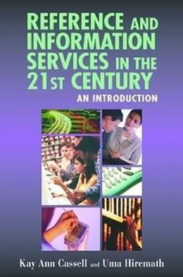 Reference and Information Service in the 21st Century