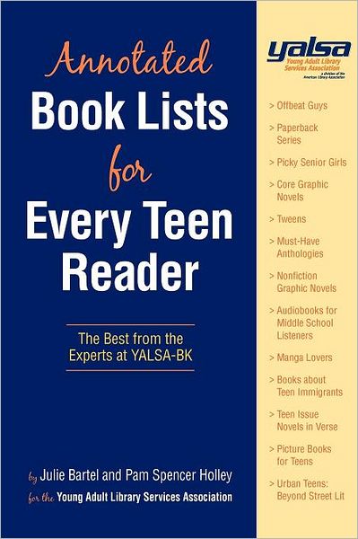 Annotated Book Lists for Every Teen Reader: The Best from the Experts at YALSA-BK
