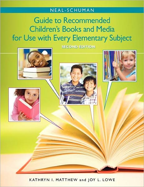 Neal-Schuman Guide to Recommended Children's Books and Media for Use with Every Elementary Subject
