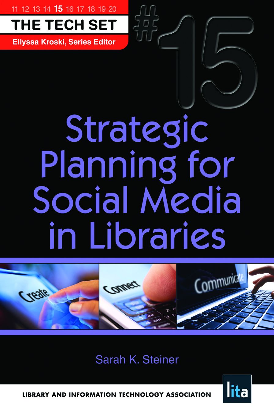 Strategic Planning for Social Media in Libraries: (THE TECH SET® #15)