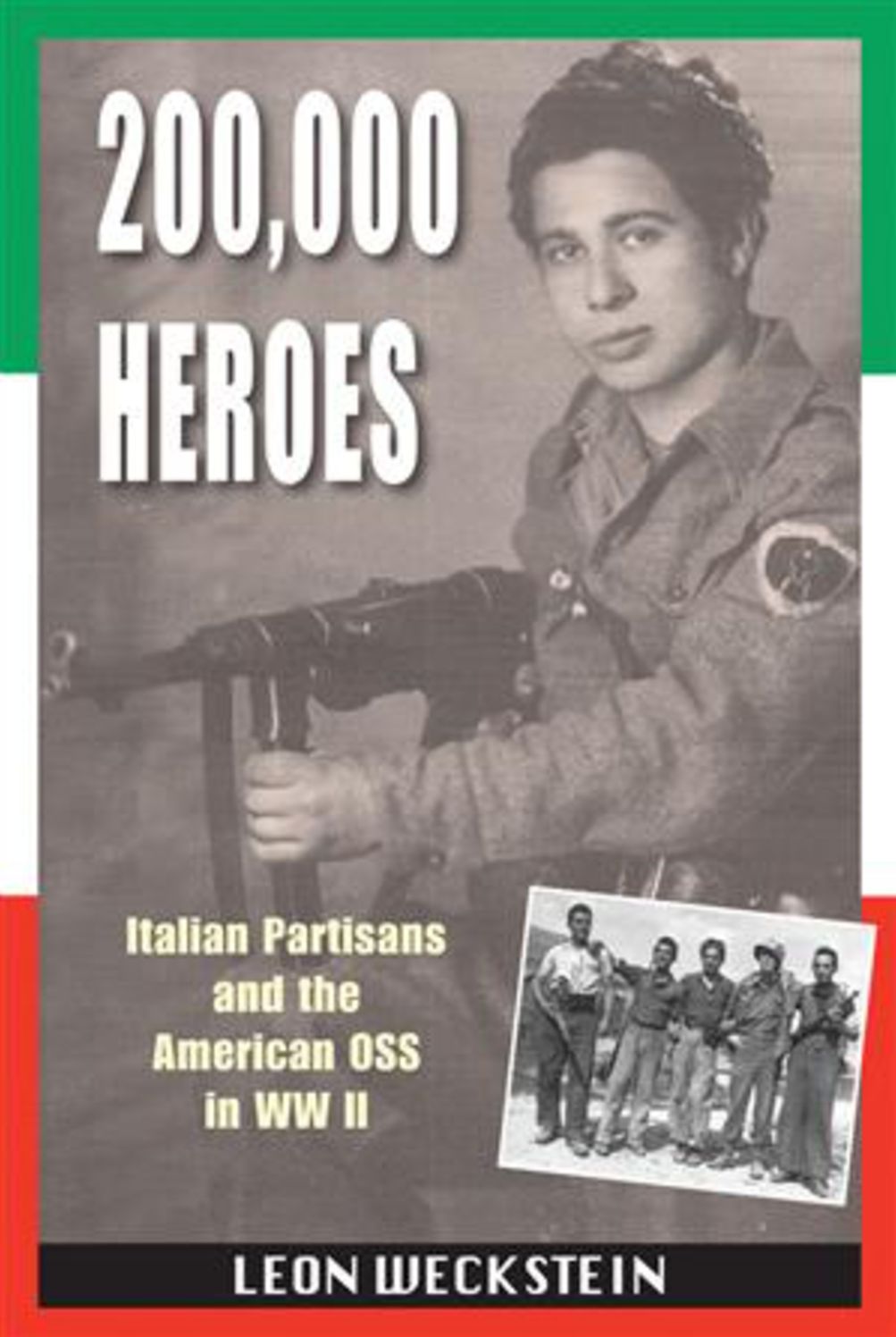 200,000 Heroes: Italian Partisans and the American OSS in WWII