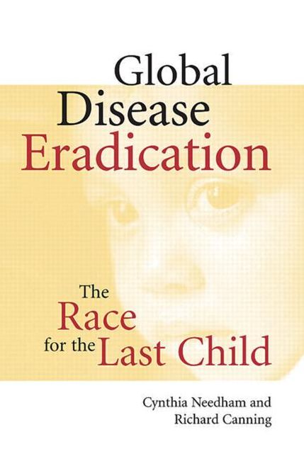 Global Disease Eradication: The Race for the Last Child