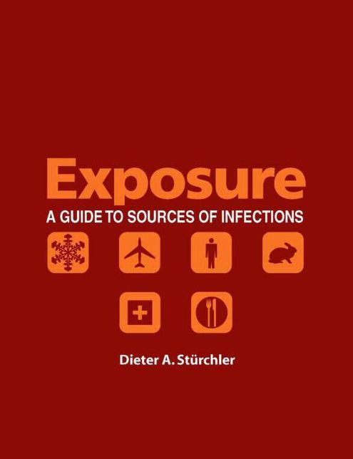 Exposure: A Guide to Sources of Infections