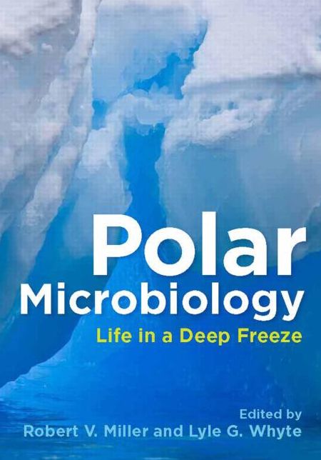 Polar Microbiology: Life in a Deep Freeze