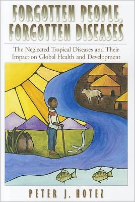 Forgotten Poeple, Forgotten Diseases