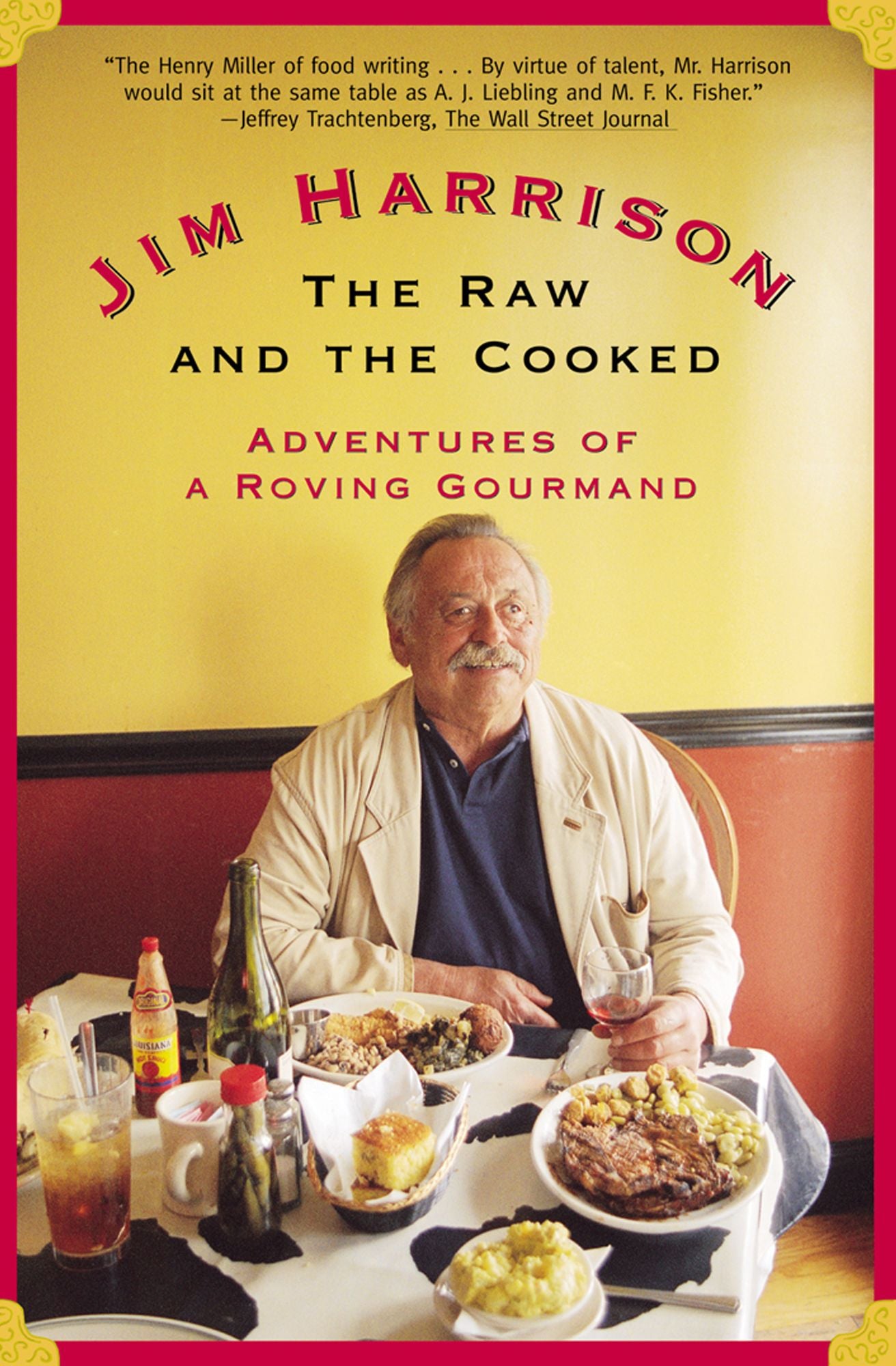 The Raw and the Cooked: Adventures of a Roving Gourmand
