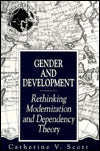 Gender and Development: Rethinking Modernization and Dependency Theory