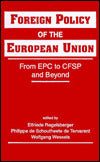 Foreign Policy of the European Union: From EPC to CFSP and Beyond