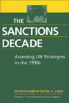 The Sanctions Decade: Assessing UN Strategies in the 1990s