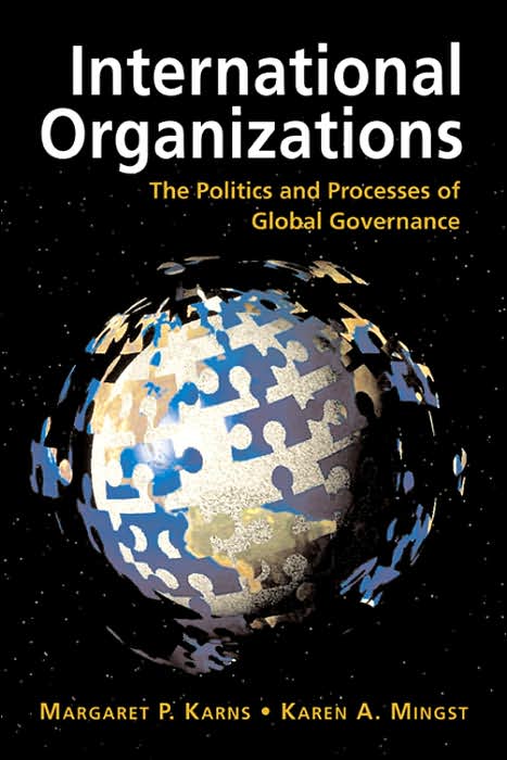 International Organizations: The Politics and Processes of Global Governance