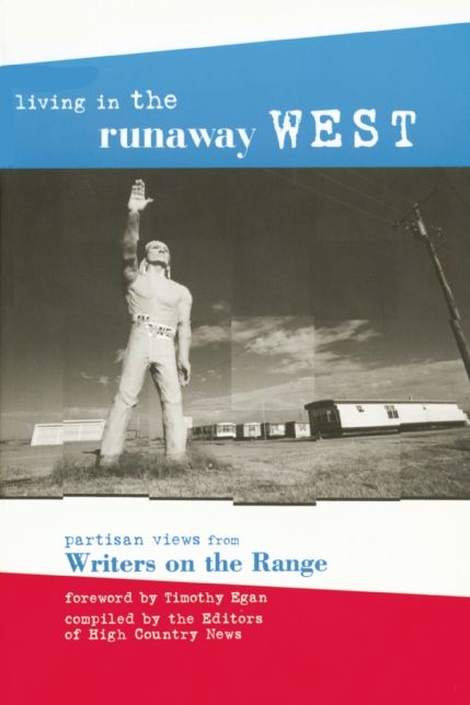 Living in the Runaway West: Partisan Views from Writers on the Range