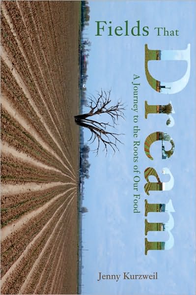 Fields that Dream: Journey to the Roots of Our Food