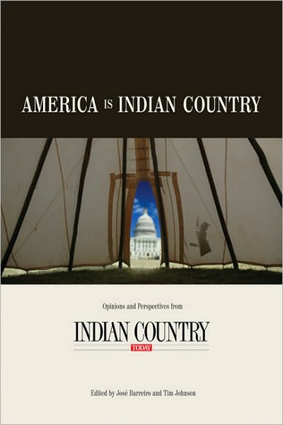 America Is Indian Country: Opinions and Perspectives from Indian Country Today