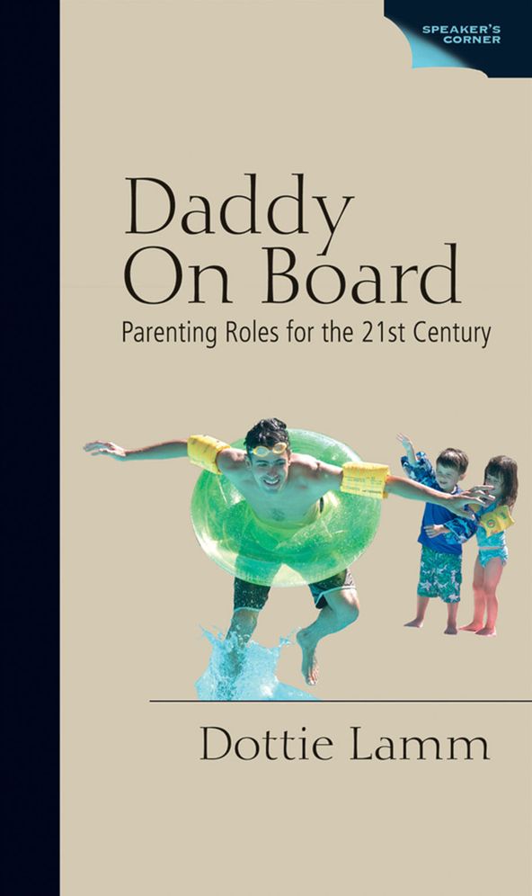 Daddy On Board: Parenting Roles for the 21st Century