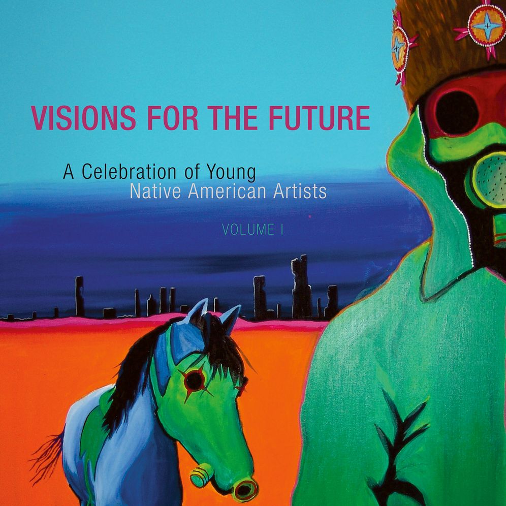 Visions for the Future: A Celebration of Young Native American Artists
