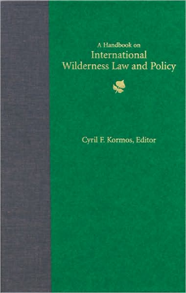 Handbook on International Wilderness Law and Policy