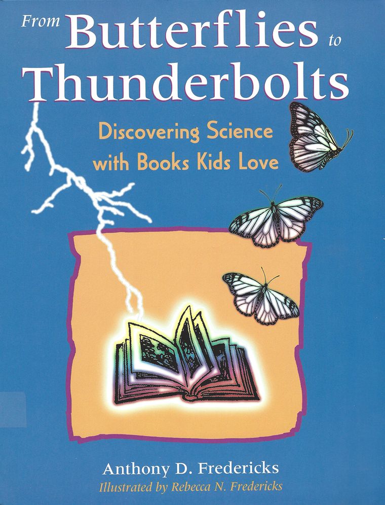 From Butterflies to Thunderbolts: Discovering Science with Books Kids Love