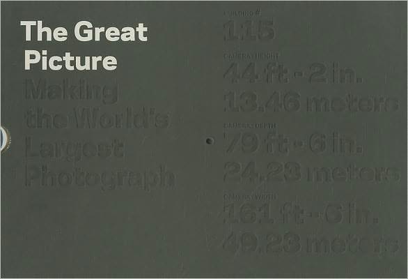 The Great Picture: Making the World's Largest Photograph