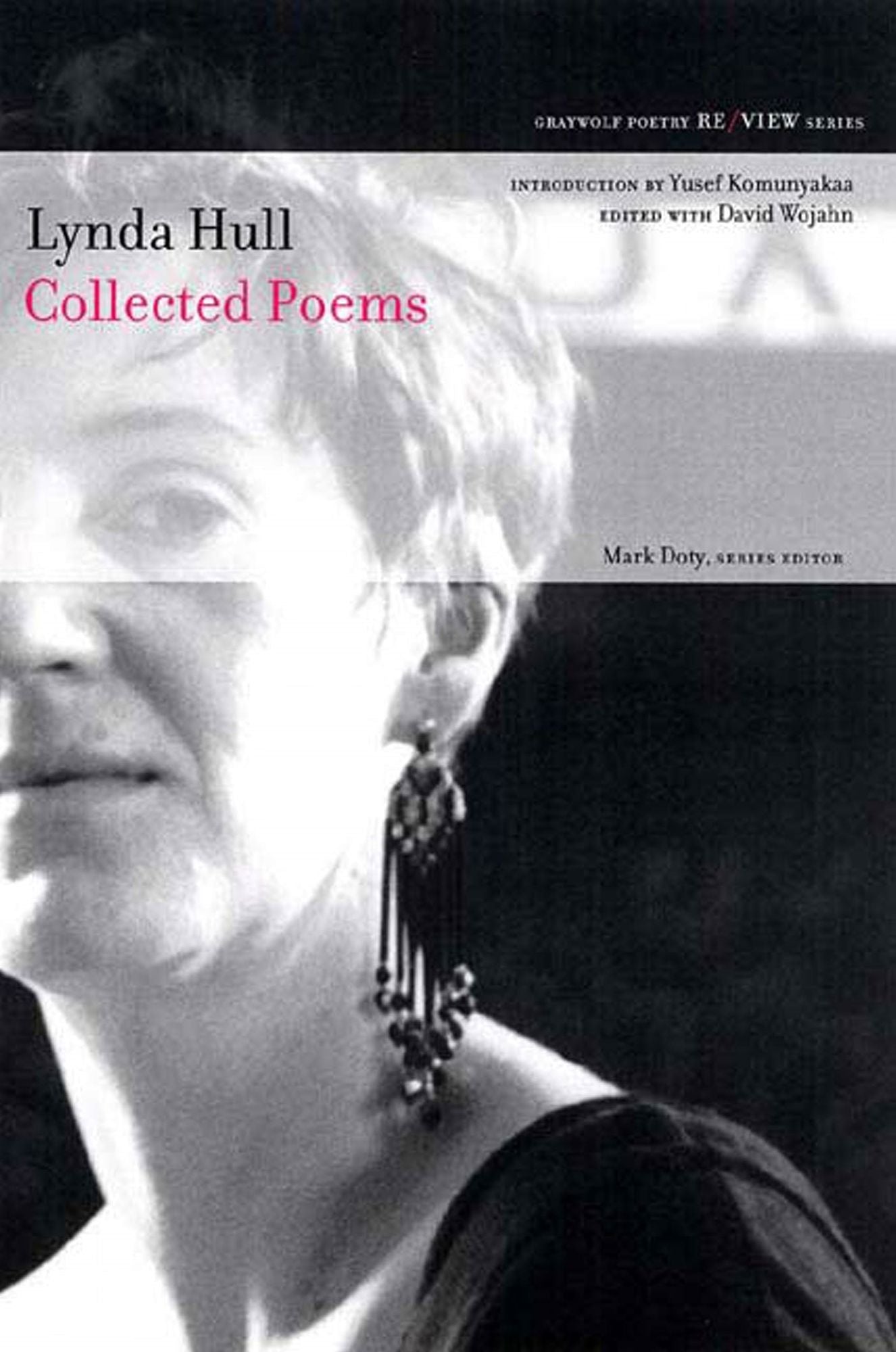 Lynda Hull: Collected Poems (Graywolf Re/View Series)