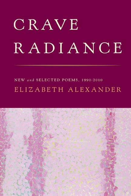Crave Radiance: New and Selected Poems 1990-2010