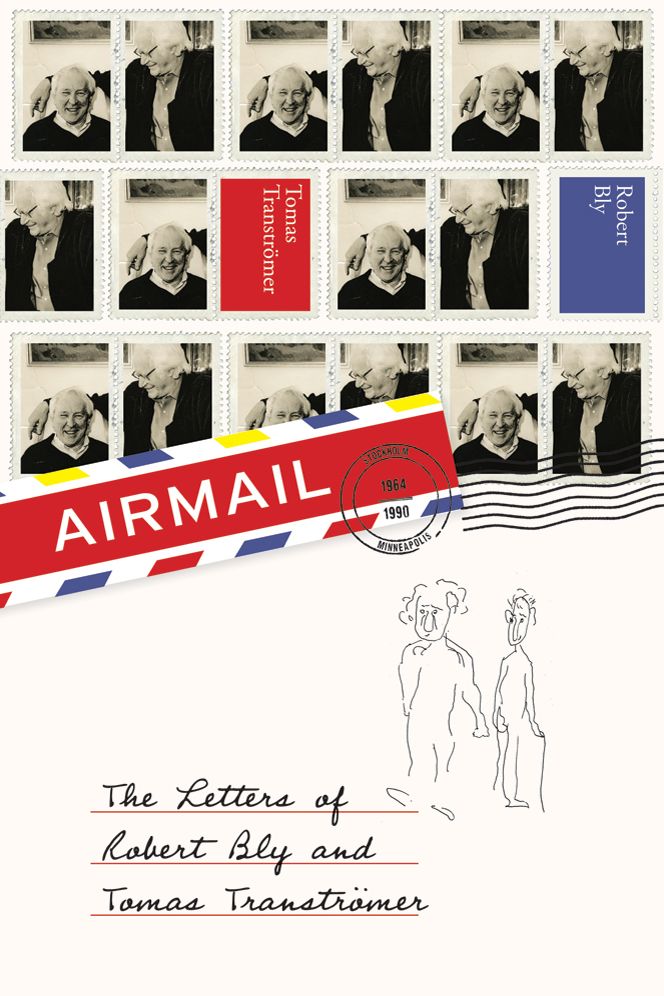 Airmail: The Letters of Robert Bly and Tomas Transtromer