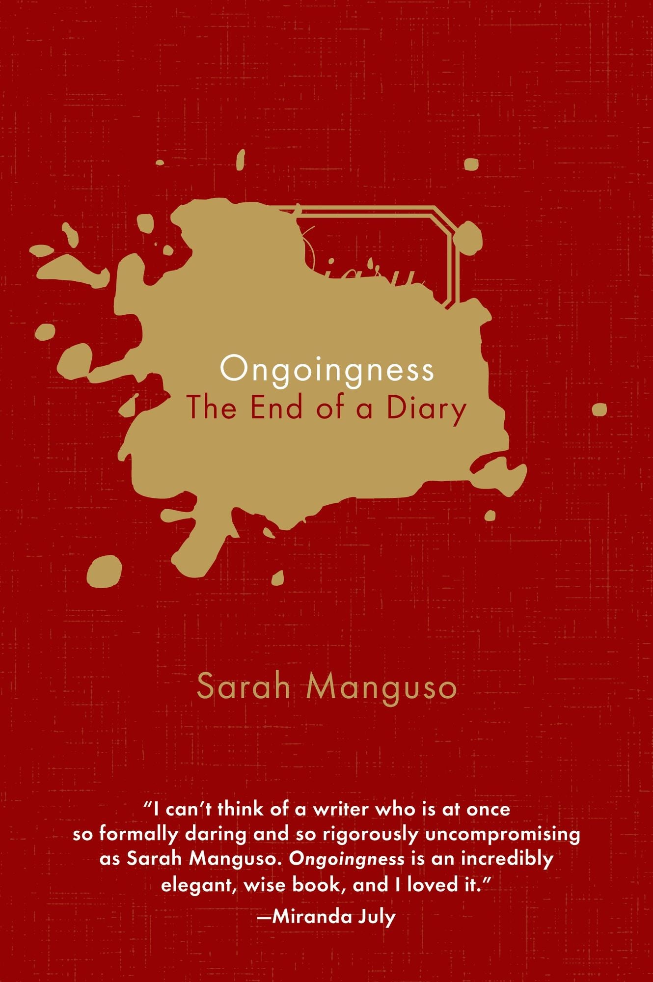 Ongoingness: The End of a Diary