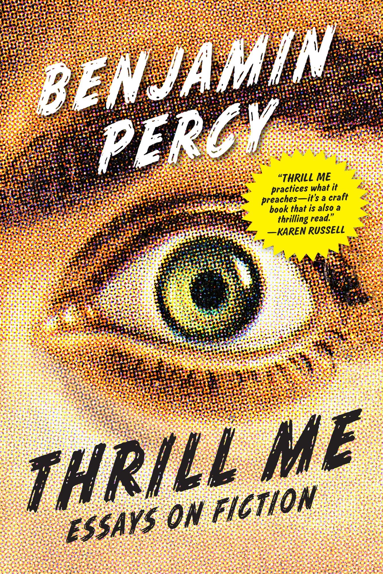 Thrill Me: Essays on Fiction